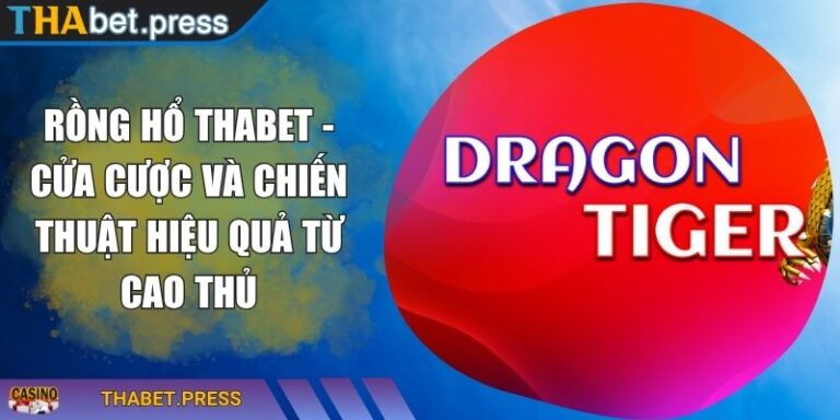 Rồng Hổ THABET